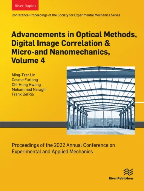 Advancements in Optical Methods, Digital Image Correlation & Micro-and Nanomechanics, Volume 4