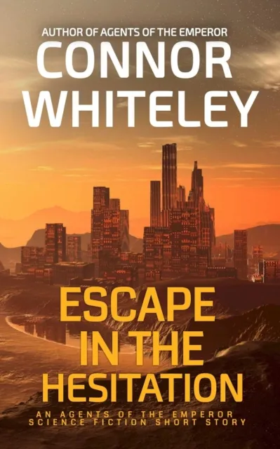Escape In The Hesitation: An Agents of The Emperor Science Fiction Short Story