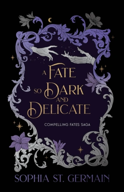 Fate so Dark and Delicate