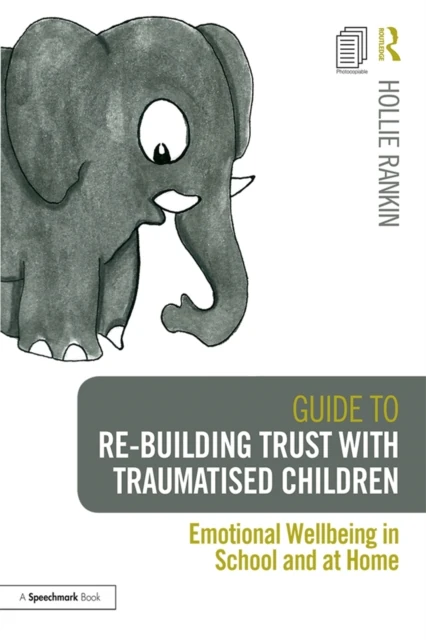 Guide to Re-building Trust with Traumatised Children