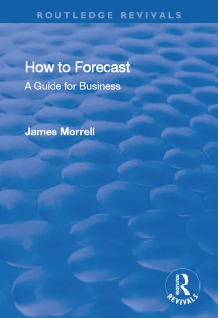 How to Forecast: A Guide for Business