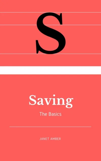 Saving: The Basics