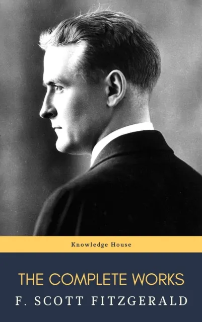 Complete Works of F. Scott Fitzgerald