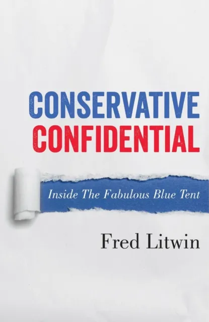 Conservative Confidential: Inside the Fabulous Blue Tent