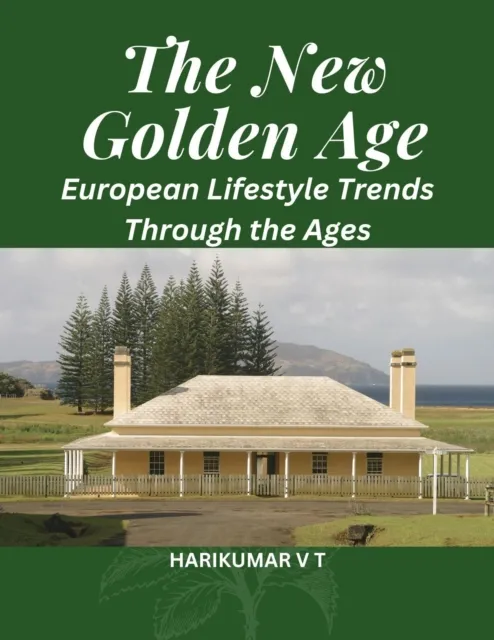 New Golden Age: European Lifestyle Trends Through the Ages