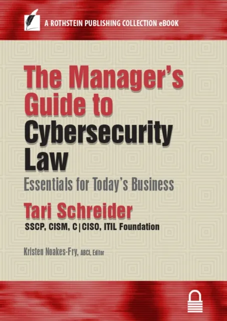 Manager's Guide to Cybersecurity Law