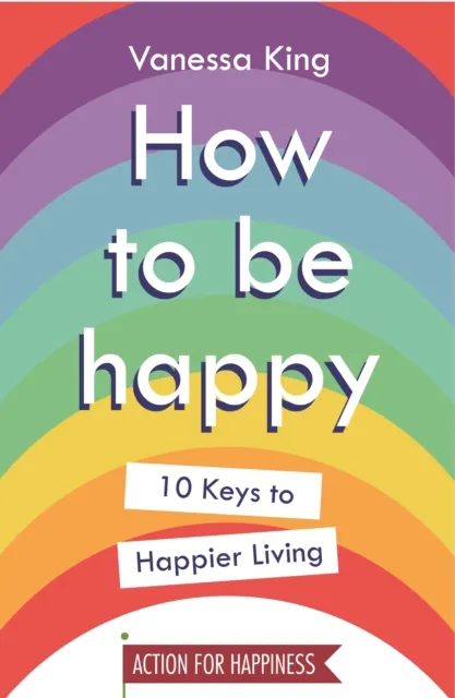 How to Be Happy
