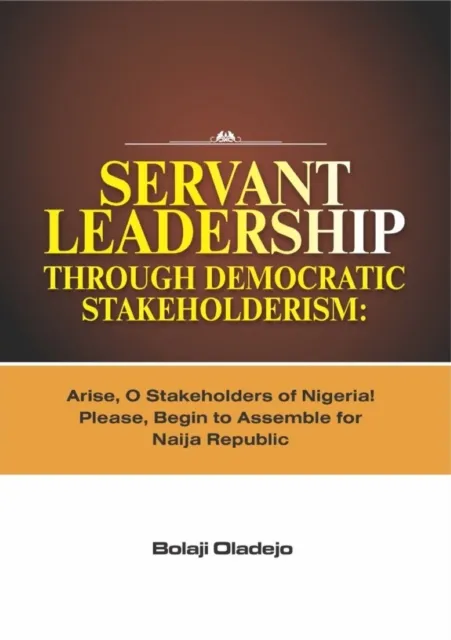 Servant Leadership Through Democratic Stakeholderism