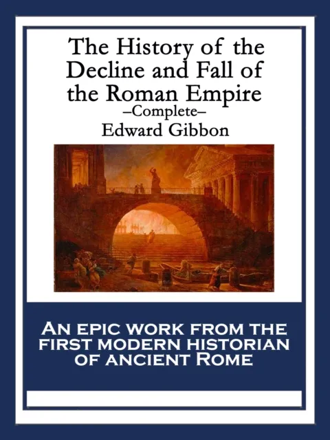 History of the Decline and Fall of the Roman Empire