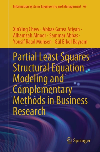 Partial Least Squares Structural Equation Modeling and Complementary Methods in Business Research