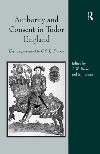 Authority and Consent in Tudor England