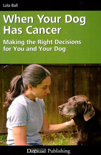 WHEN YOUR DOG HAS CANCER