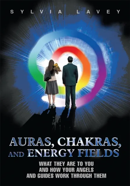 Auras, Chakras, and Energy Fields