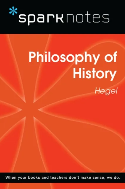 Philosophy of History (SparkNotes Philosophy Guide)