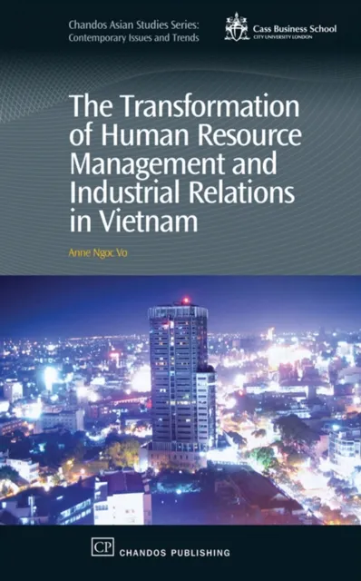 Transformation of Human Resource Management and Industrial Relations in Vietnam