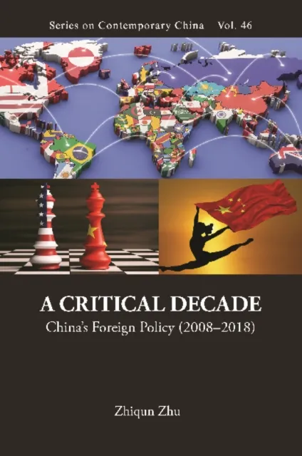 Critical Decade, A: China's Foreign Policy (2008-2018)
