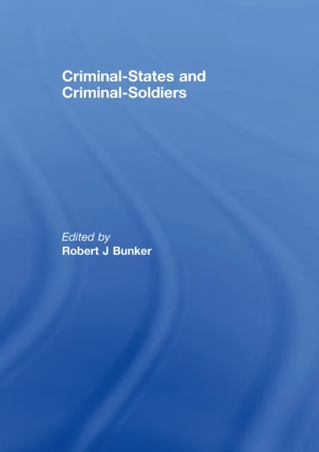 Criminal-States and Criminal-Soldiers