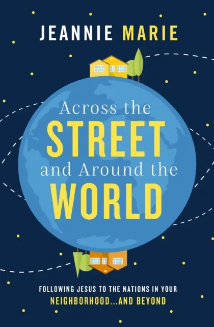 Across the Street and Around the World