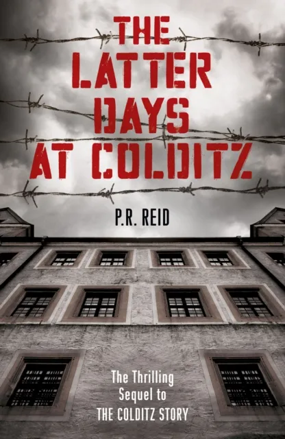 Latter Days at Colditz