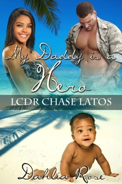 My Daddy Is A Hero 5 (LCDR Chase Latos)