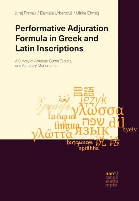 Performative Adjuration Formula in Greek and Latin Inscriptions