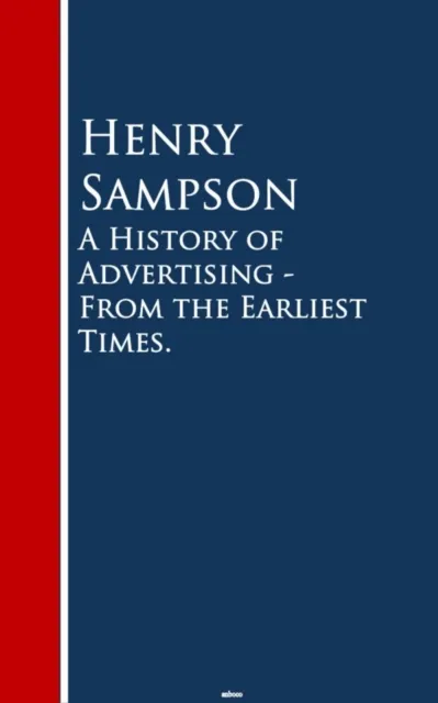 History of Advertising - From the Earliest Times
