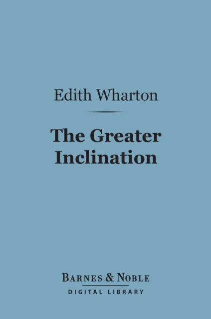 Greater Inclination (Barnes & Noble Digital Library)