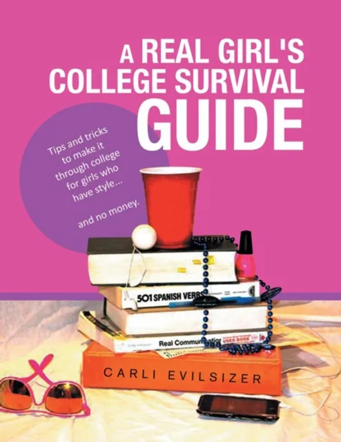 Real Girl's College Survival Guide