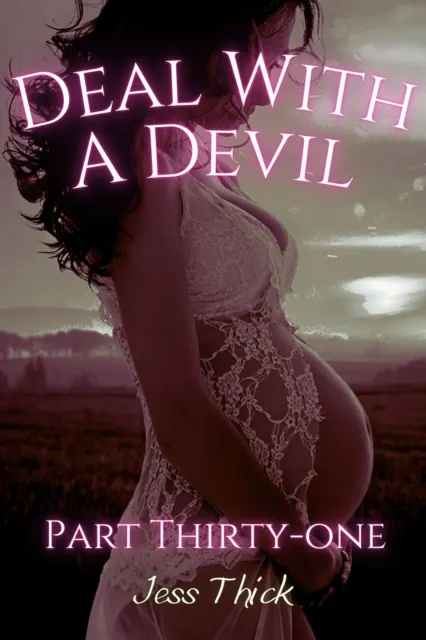 Deal with the Devil: Part Thirty-One