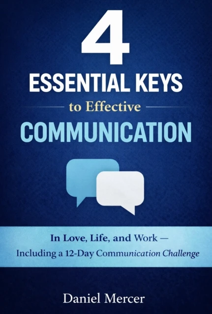 4 Essential Keys To Effective Communication