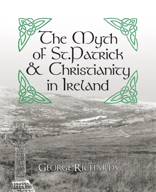 Myth of St.Patrick & Christianity in Ireland