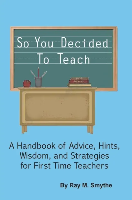 So You Decided to Teach