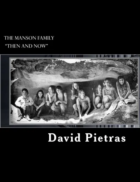 Manson Family  "Then and Now"
