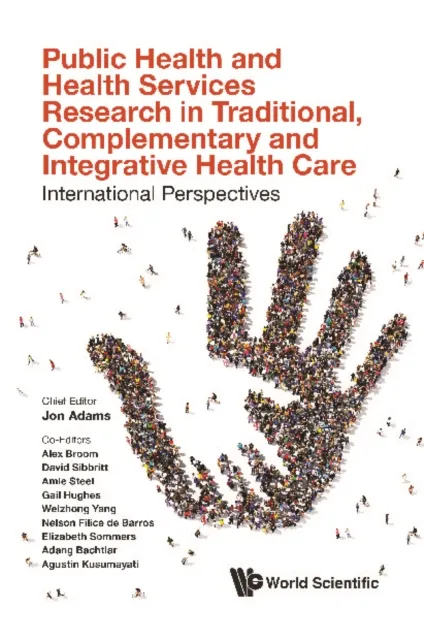 Public Health And Health Services Research In Traditional, Complementary And Integrative Health Care: International Perspectives