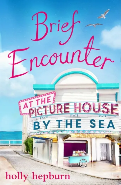 Brief Encounter at the Picture House by the Sea