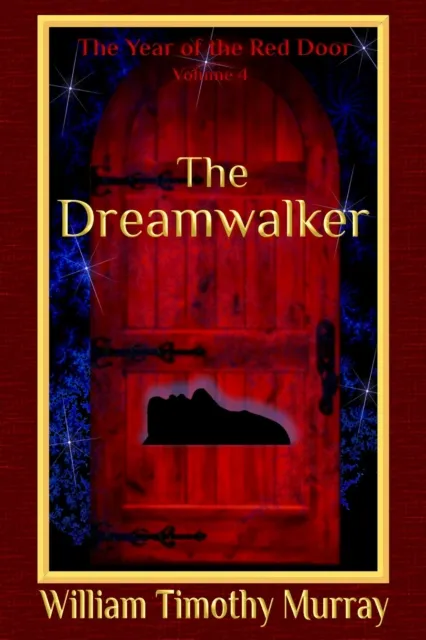 Dreamwalker (Volume 4 of The Year of the Red Door)