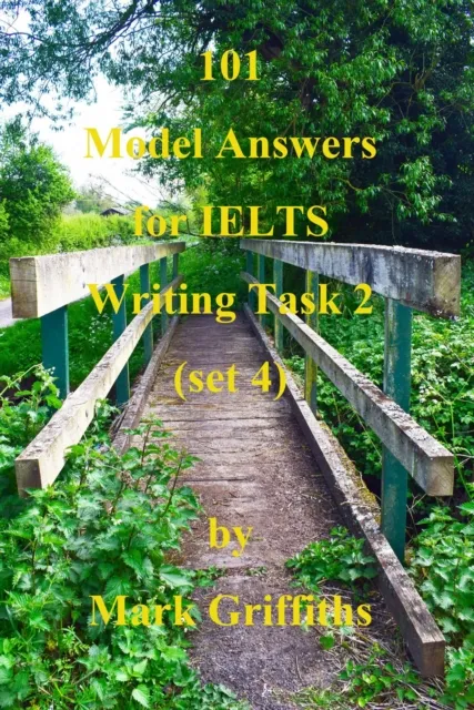 101 Model Answers for IELTS Writing Task 2 - Set 4