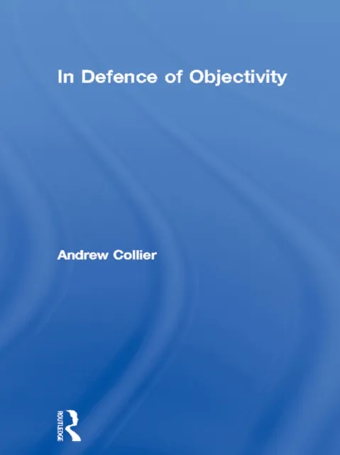 In Defence of Objectivity