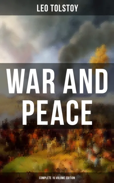 WAR AND PEACE - Complete 15 Volume Edition