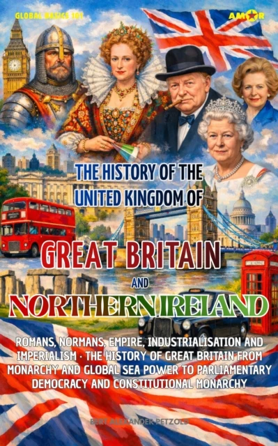 History of the United Kingdom of Great Britain and Northern Ireland (UK)