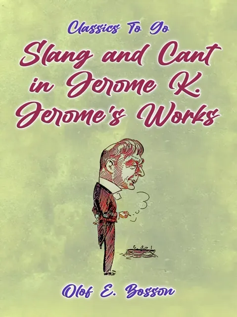 Slang and Cant in Jerome K. Jerome's Works