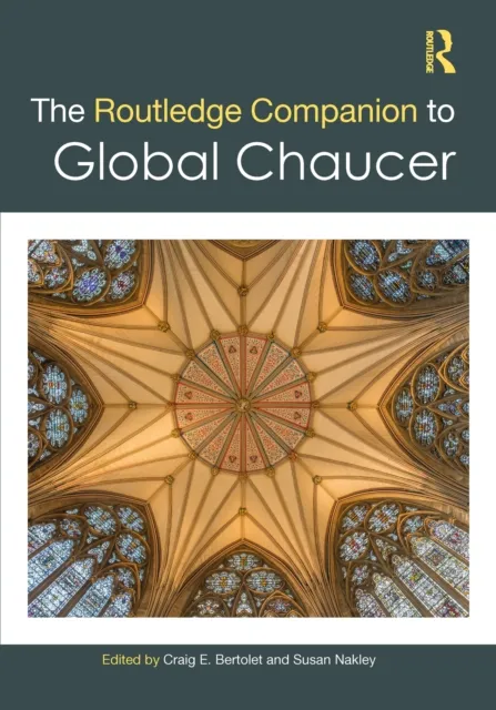 Routledge Companion to Global Chaucer