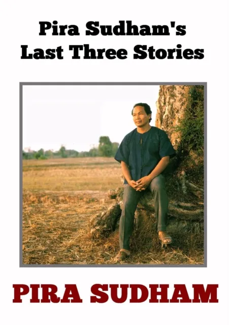 Pira Sudham's Last Three Stories