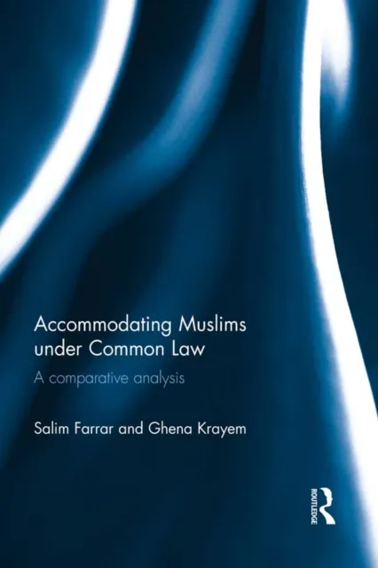 Accommodating Muslims under Common Law