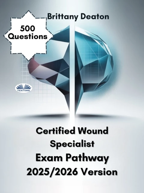 Certified Wound Specialist Exam Pathway 2025/2026 Version