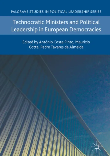 Technocratic Ministers and Political Leadership in European Democracies