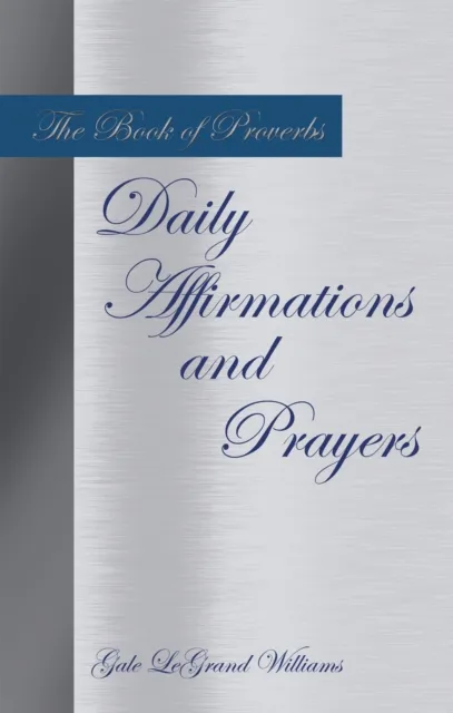 Book of Proverbs Daily Affirmations and Prayers