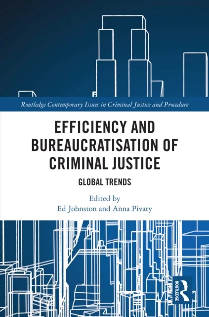 Efficiency and Bureaucratisation of Criminal Justice