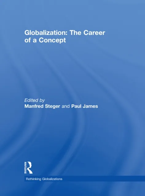 Globalization: The Career of a Concept