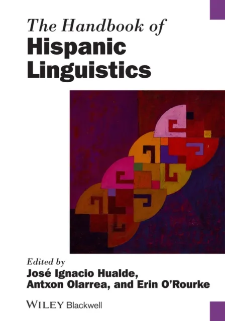 Handbook of Hispanic Linguistics